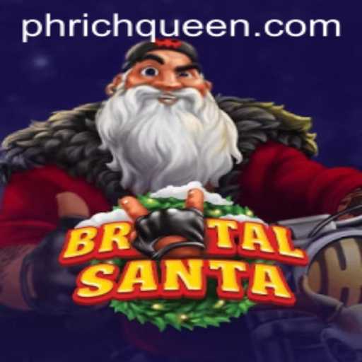 BrutalSanta: Unveiling the Game Dynamics in RICHQUEEN PH's Newest Release