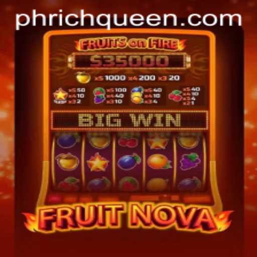 Exploring the Allure of FruitNova: A Dive into the Fruity Realm Enhanced by RICHQUEEN PH