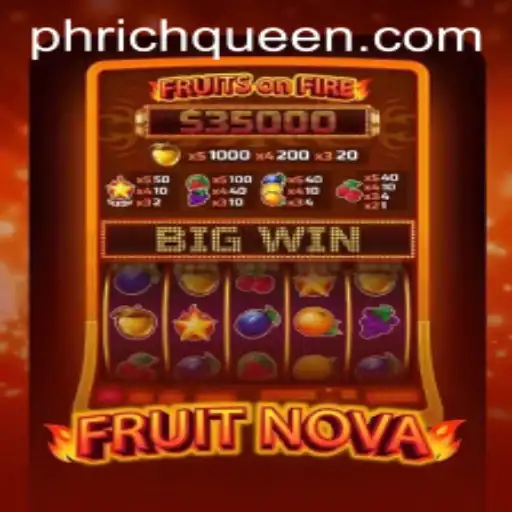 Exploring the Allure of FruitNova: A Dive into the Fruity Realm Enhanced by RICHQUEEN PH